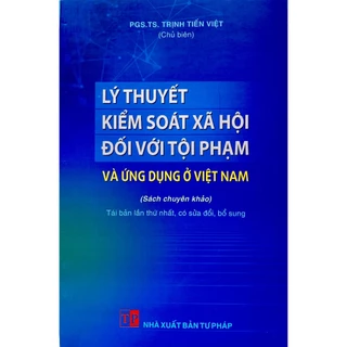 Sách Lý thuyết kiểm soát xã hội đối với tội phạm và ứng dụng ở Việt Nam