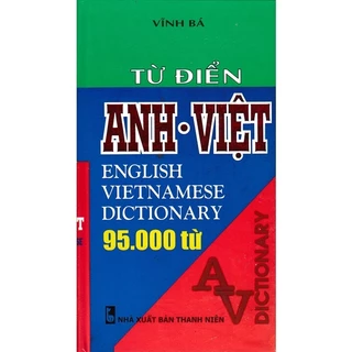 Sách - Từ Điển Anh - Việt 95000 Từ (Bìa Cứng) ( Vĩnh Bá ) - HA