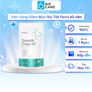 Viên Uống Giảm Mụn FANCL SMOOTH CLEAR AC Hỗ Trợ Làm Giảm Mụn Nội Tiết Nhật Bản 60 Viên - Sixcare Official