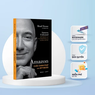 SÁCH - Amazon - Cuộc chinh phạt của Jeff Bezos - Tác giả Brad Stone