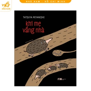 Sách - Khi mẹ vắng nhà (Nhã Nam HCM)