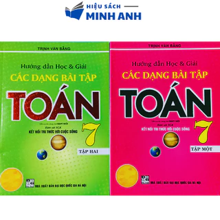 Sách - Hướng dẫn học và giải các dạng bài tập Toán 7 (Kết nối tri thức với cuộc sống)