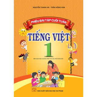 Sách -Phiếu Bài Tập Cuối Tuần Tiếng Việt Lớp 1(Biên Soạn Theo Chương Trình GDPT Mới)