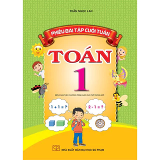 Sách -Phiếu Bài Tập Cuối Tuần Toán Lớp 1(Biên Soạn Theo Chương Trình GDPT Mới)