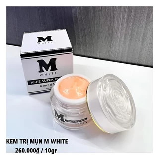 Kem mụn M WHITE sạch mụn, dưỡng trắng da và sẽ khít lỗ chân lông 10gr