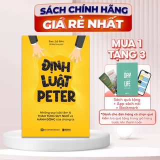 Sách Định Luật Peter: Những Quy Luật Tâm Lý Thao Túng Suy Nghĩ Và Hành Động Của Chúng Ta - Bizbooks