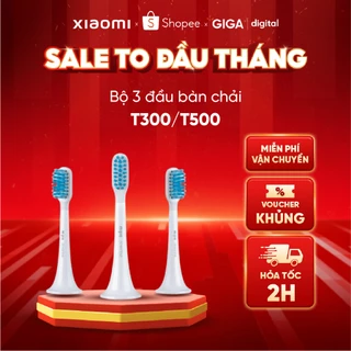 [HCM] Bộ 3 đầu bàn chải T300/ T500- Head of toothbrushes