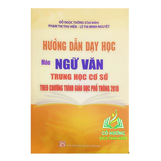 Sách - Hướng dẫn dạy học Môn Ngữ Văn trung học cơ sở theo chương trình giáo dục phổ thông mới