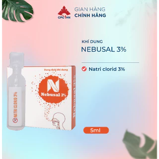 Dung Dịch Khí Dung Làm Sạch Đường Thở Mũi, Họng, Lỏng Dịch Tiết NEBUSAL 3% CPC1HN Hộp 5 ống