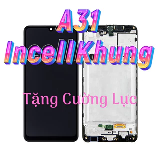 Màn Hình SS Samsung A31 IncellKhung