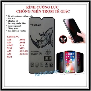 Kính cường lực TÊ GIÁC chống nhìn trộm full màn hình Samsung A05 A05S A04 A04S A04E A13 M33 M23 A23 A33 A22 4G - 5G M32