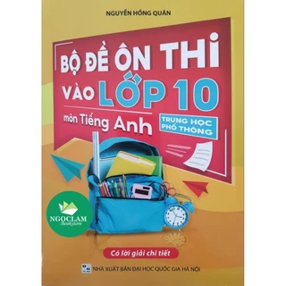 Sách - Bộ đề ôn thi vào lớp 10 trung học phổ thông môn Tiếng Anh