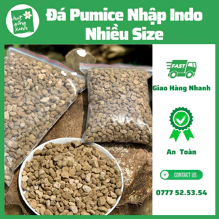 1kg đá pumice Indonesia hàng xé lẻ nhiều size, thoáng khí tơi xốp, rút nước nhanh