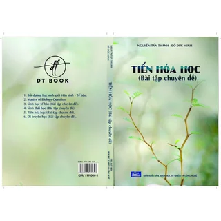 Sách Tiến hóa học (bài tập chuyên đề) - Nguyễn Tấn Thành, Đỗ Đức Minh