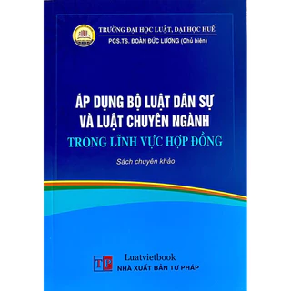 Sách - Áp Dụng Bộ Luật Dân Sự Và Luật Chuyên Ngành Trong Lĩnh Vực Hợp Đồng