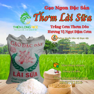 Gạo Lài Sữa 10 Ký Hàng Loại 1 Thiên Long Rice Thơm Dẻo Vừa Dai Cơm