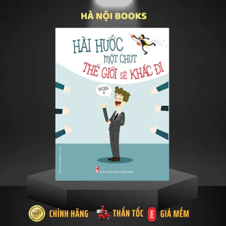 Sách - Hài hước một chút thế giới sẽ khác đi [Minh Long]