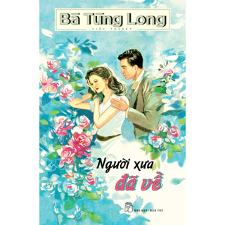 Sách - Bà Tùng Long. Người xưa đã về