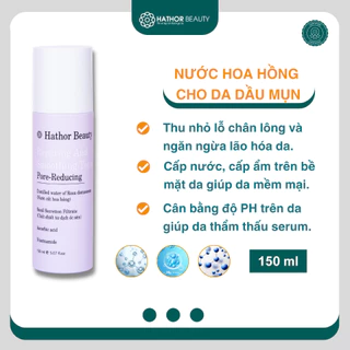 Nước hoa hồng Hathor Beauty 150ml toner cho da dầu mụn da hỗn hợp giúp cân bằng cấp ẩm và thu nhỏ lỗ chân lông