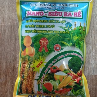 Chế phẩm vi sinh Nano Siêu ra rễ 1kg, thúc đẩy cây ra rễ, bật chồi, cây xanh tốt lá, quả nhiều, quả to nặng ký