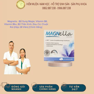 Magnella - Bổ Sung Magie, Vitamin B6, Vitamin Bầu, Bổ Thần Kinh, Đau Cơ, Chuột Rút (Hộp 28 Viên) [Chính Hãng]