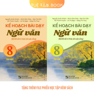 Sách - Kế hoạch bài dạy Ngữ Văn 8 (Kết nối tri thức với cuộc sống)