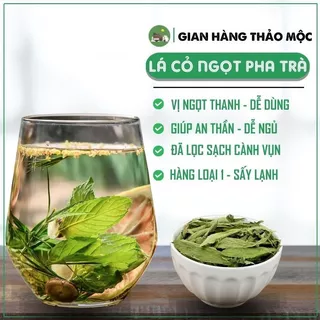 Lá Cỏ Ngọt Hàng Sấy Lạnh Loại 1, Sạch, Đẹp, Đã Lọc Cành Vụn | Dùng Pha Trà Chuẩn Vị