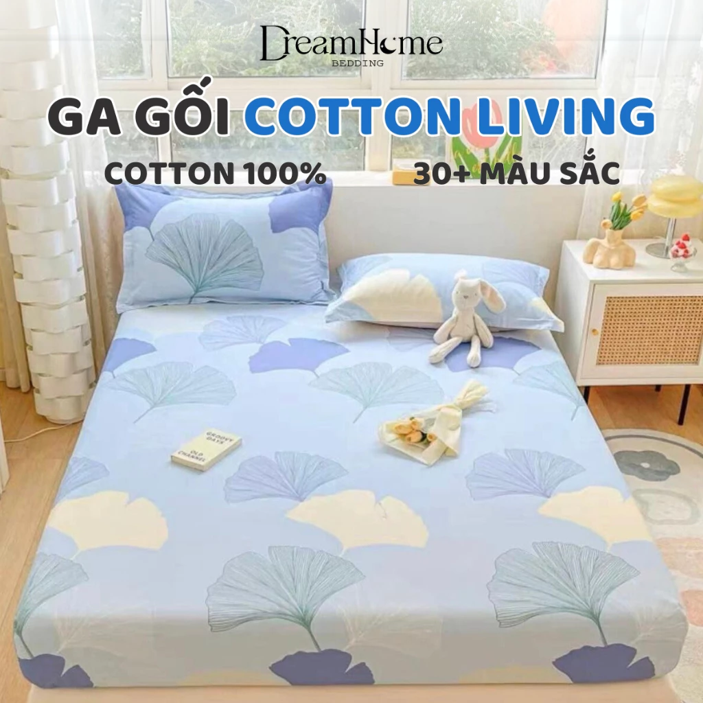 Bộ ga gối cotton living họa tiết, ga chun bọc nệm đủ size 1m2, 1m4, 1m6, 1m8, 2m2 Dreamhome