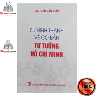 Sách - Sự hình thành về cơ bản tư tưởng Hồ Chí Minh