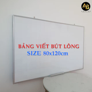 Bảng Viết Bút Lông 80x120cm Bảng Trắng Treo Tường - Bảng Trắng Mica Viết Bút Lông Viền Nhôm