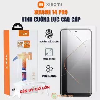 Kính cường lực Xiaomi 14 Pro nhận vân tay màn hình đèn UV cỡ lớn T-Max - Dán màn hình Xiaomi Mi 14 Pro