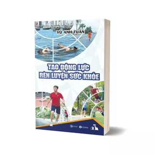 Sách - Tạo Động Lực Rèn Luyện Sức Khỏe