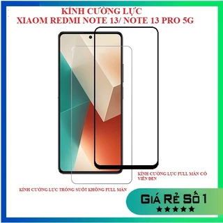 Kính cường lực Xiaomi 13T 13T Pro Redmi Note 13 Note 13 Pro Note 9S Note 9 Pro Max full màn hình, Kính trong suốt k full