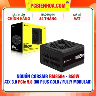 NGUỒN CORSAIR RM850E - 850W ATX 3.0 PCIE 5.0 ( 80 PLUS GOLD / FULLY MODULAR )