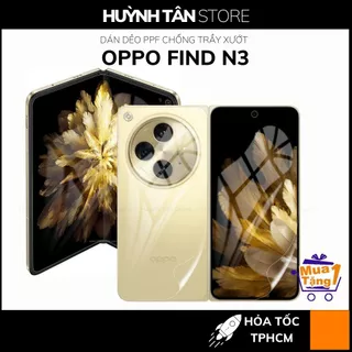 Dán dẻo PPF oppo find n3 trong suốt hoặc nhám chống bám vân tay bảo vệ điện thoại mua 1 tặng 1 huỳnh tân store