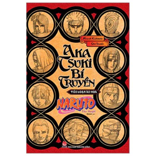 Sách -Tiểu Thuyết Naruto - Akatsuki Bí Truyền: Tiếu Loạn Ác Hoa