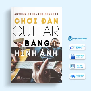Sách Vanlangbooks - Chơi Đàn Guitar Bằng Hình Ảnh