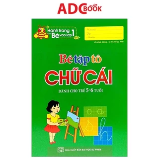 Sách - Bé Tập Tô Chữ Cái (Dành Cho Trẻ 5-6 Tuổi)