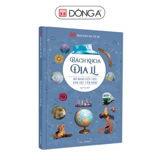 Sách - Bách Khoa Cho Trẻ Em - Bách Khoa Địa Lý - Bìa cứng - Đông A