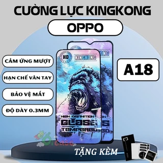 Kính cường lực kingkong full màn cho Oppo A18