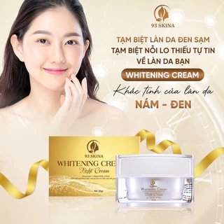 Kem Face dưỡng trắng da - mờ thâm nám - tàn nhang ban đêm giúp da căng mịn WHITENING CREAM 93Skina