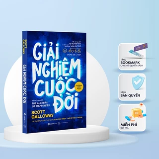 SÁCH - Giải nghiệm cuộc đời - Tác giả Scott Galloway