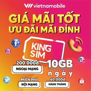 [ Miễn phí tháng đầu] Sim King Vietnamobile 10GB/Ngày (300GB/Tháng) + 50P Gọi Ngoại Mạng + Nội Mạng + TK 100K.