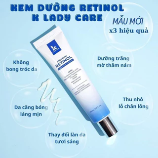 Kem dưỡng căng bóng da Retinol K Lady Care 30ml dưỡng trắng da mặt căng bóng ngừa lão hóa - Mẫu mới 2023