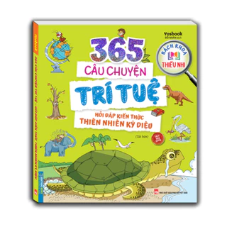 Sách - 365 câu chuyện trí tuệ - Hỏi đáp kiến thức thiên nhiên kỳ diệu (sách bản quyền)