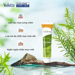 Gel giảm mụn Vedette Tràm Trà - Tea Tree Oil 18g - Dịu mụn sưng viêm & Loại bỏ da chết mụn chai sần