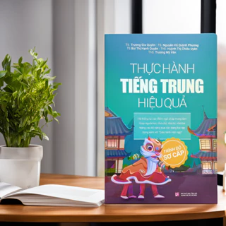 Sách Thực hàng tiếng trung hiệu quả - Trình độ sơ cấp