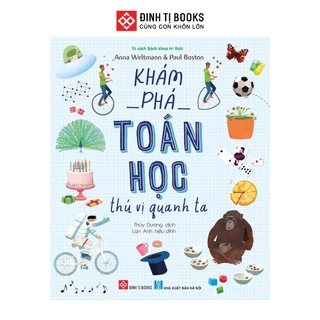 Sách - Khám phá Toán học thú vị quanh ta Dành cho độ tuổi 6+ Đinh Tị Books