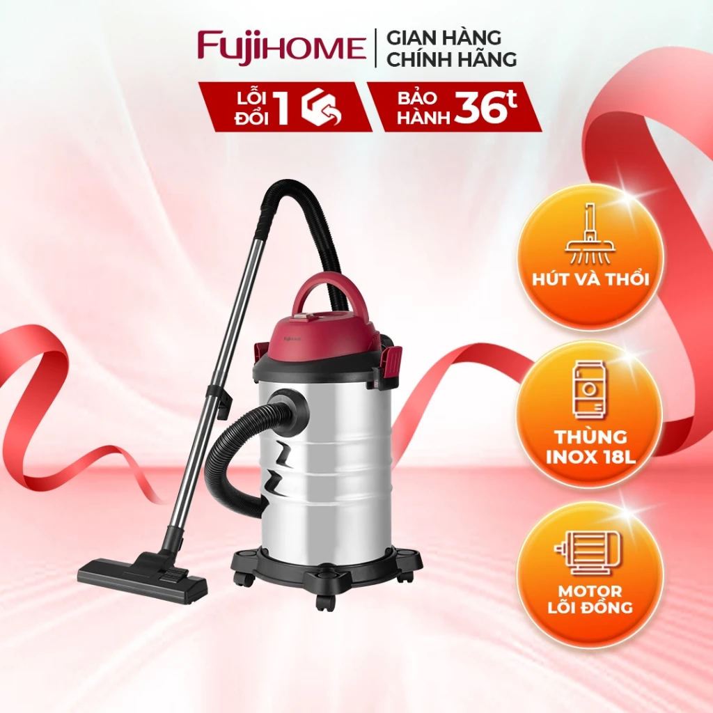 Máy hút bụi gia đình FUJIHOME VC18 Công suất lớn 1200w - 3 chế độ khô, ướt, thổi - Bảo hành 36 tháng