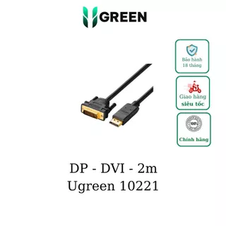 Cáp chuyển Displayport to DVI 2M Ugreen 10221